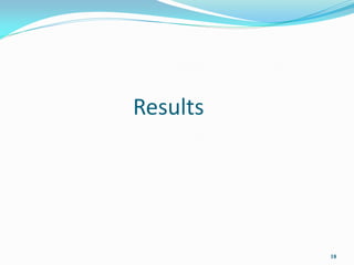 Results




          18
 