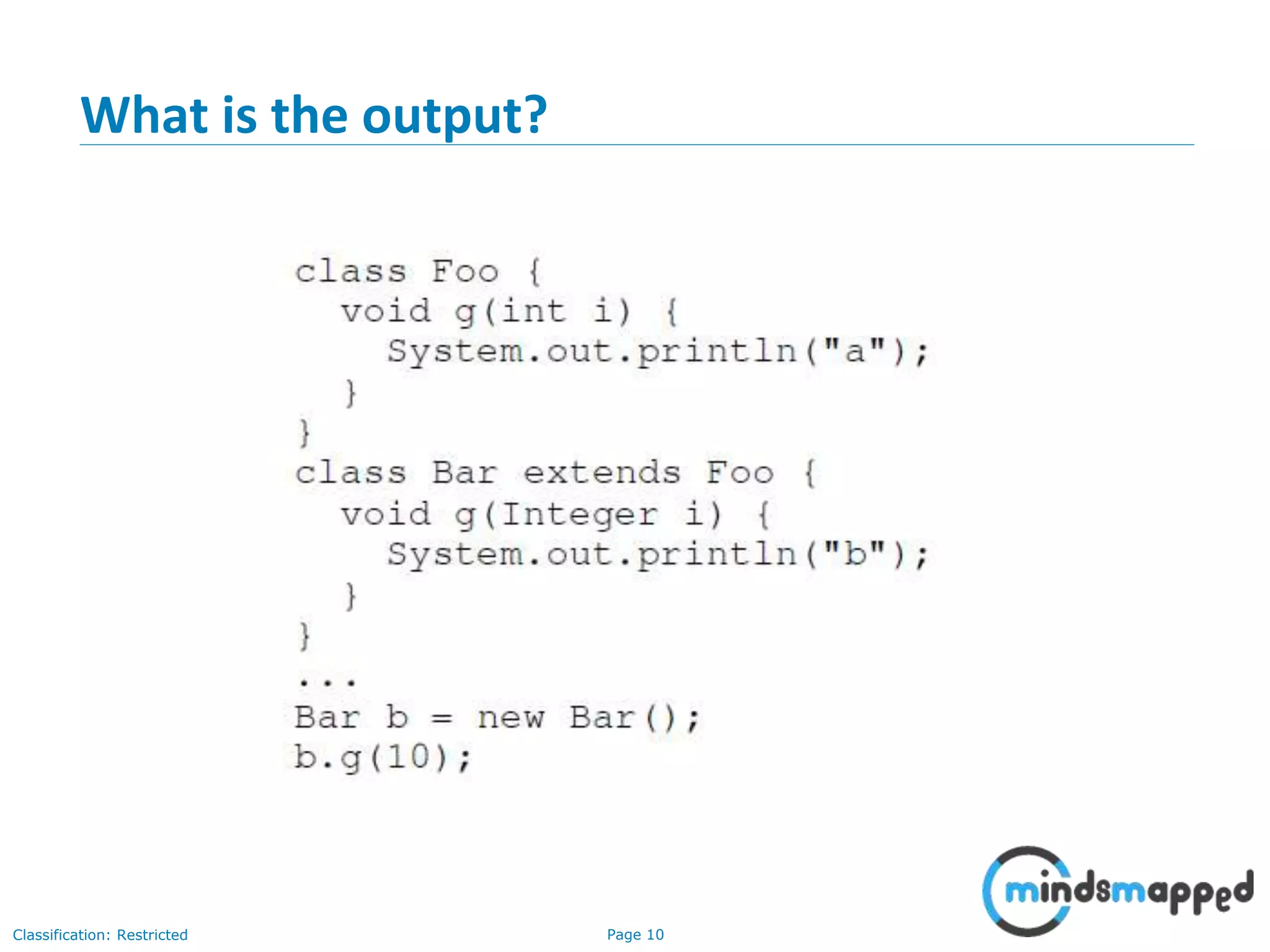 Page 10Classification: Restricted
What is the output?
 