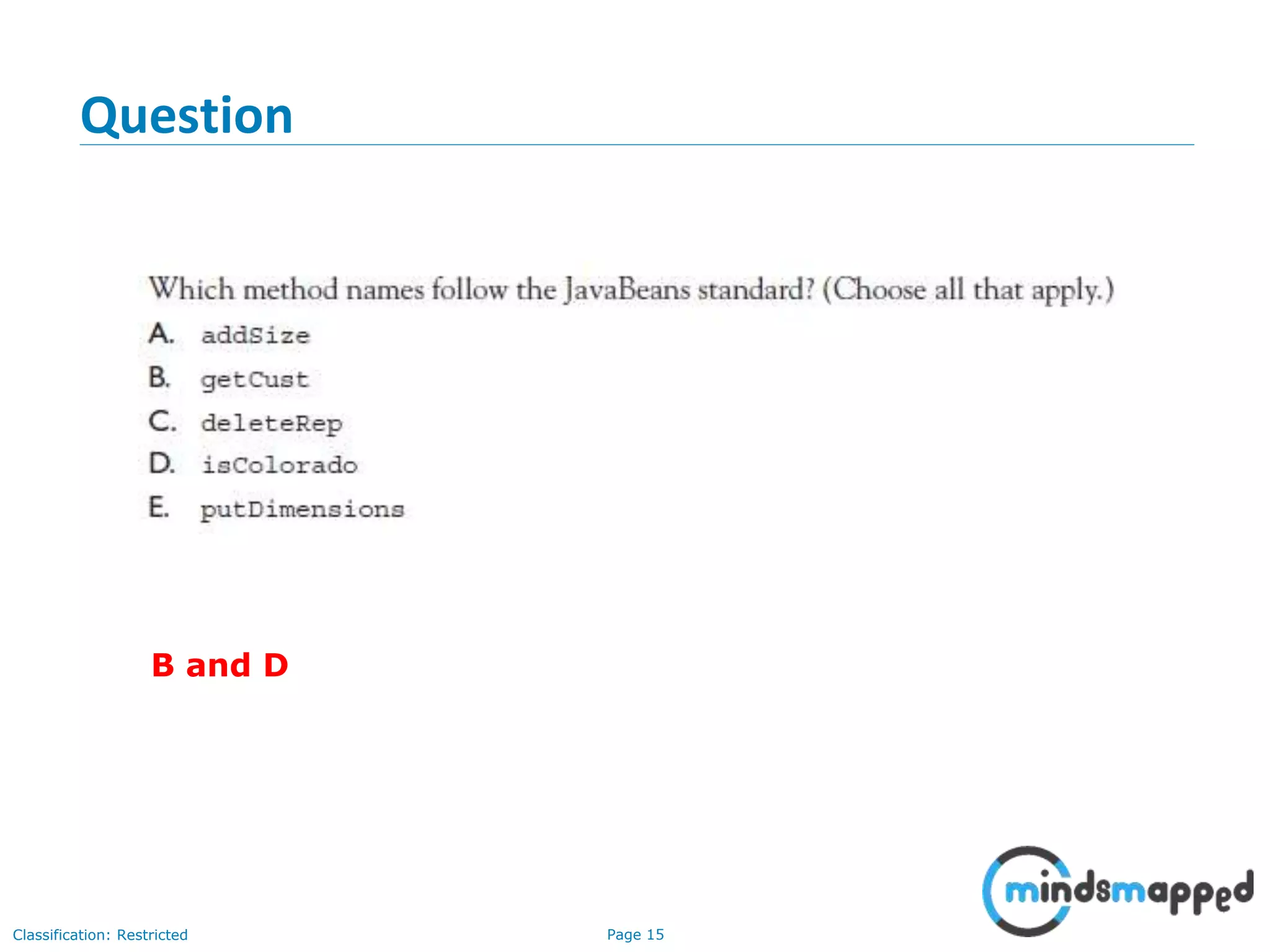 Page 15Classification: Restricted
Question
B and D
 