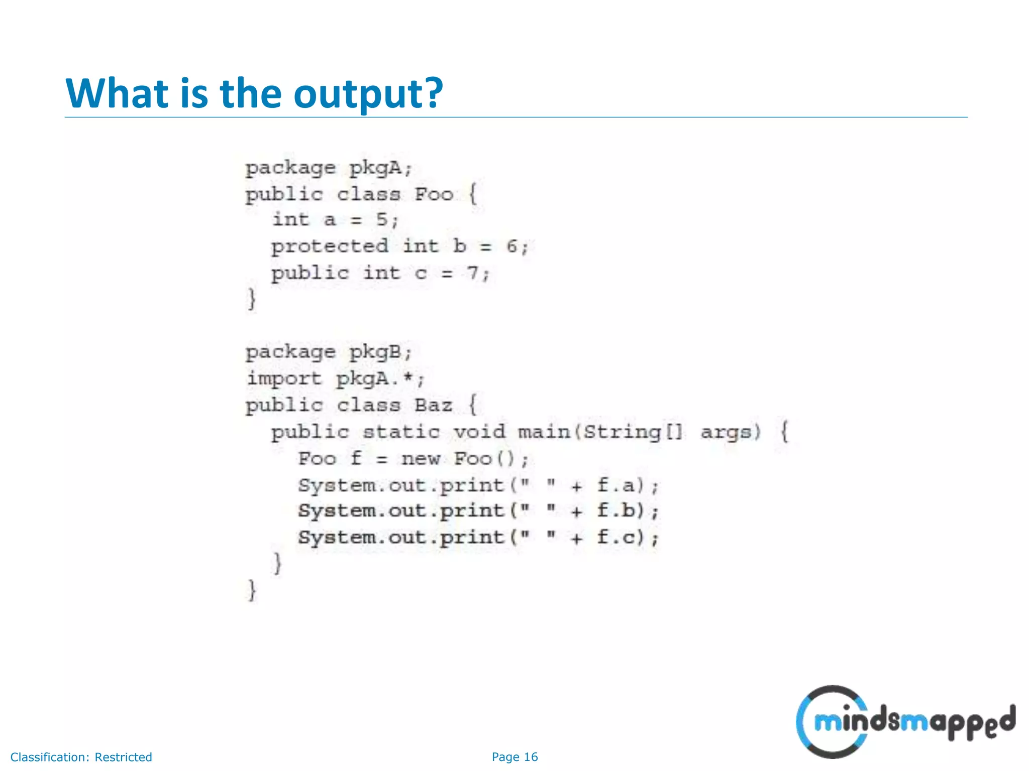 Page 16Classification: Restricted
What is the output?
 