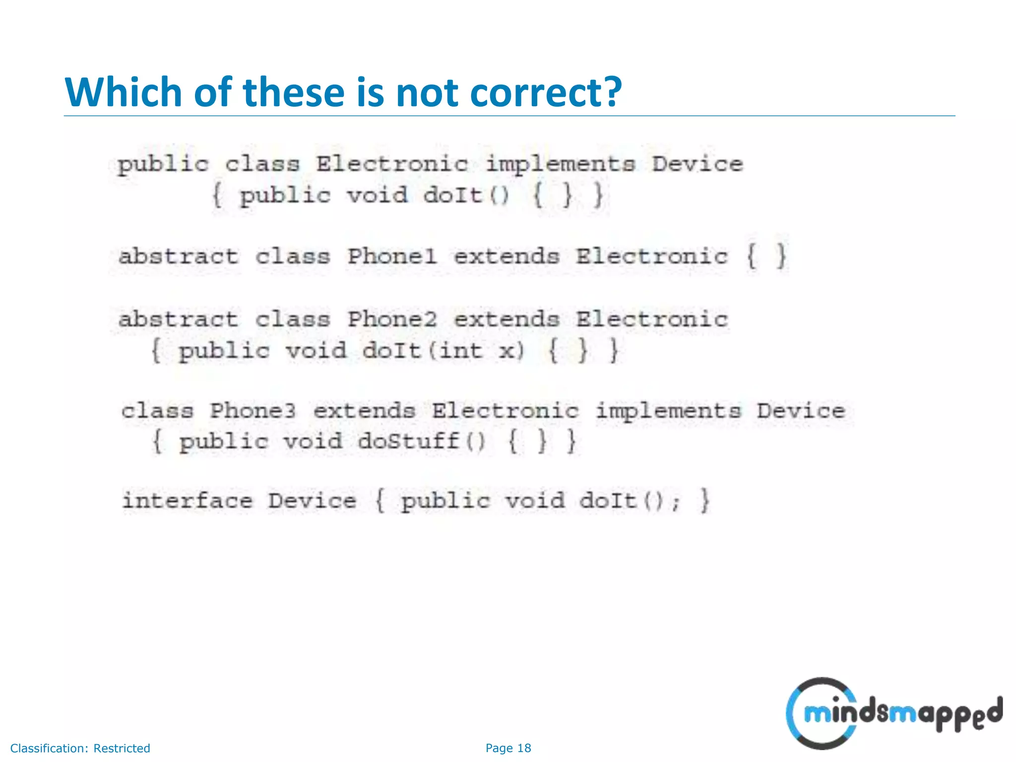 Page 18Classification: Restricted
Which of these is not correct?
 