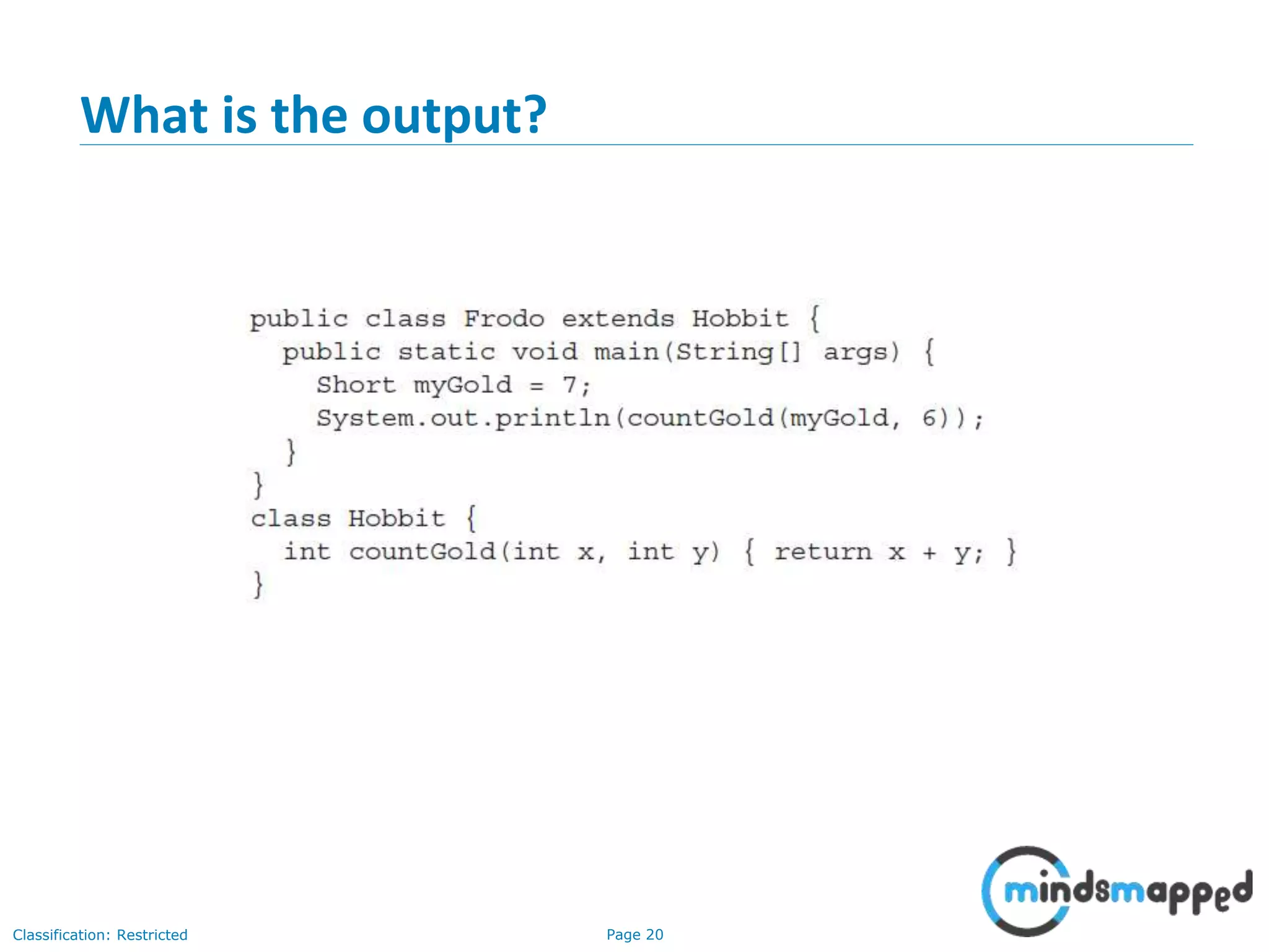 Page 20Classification: Restricted
What is the output?
 