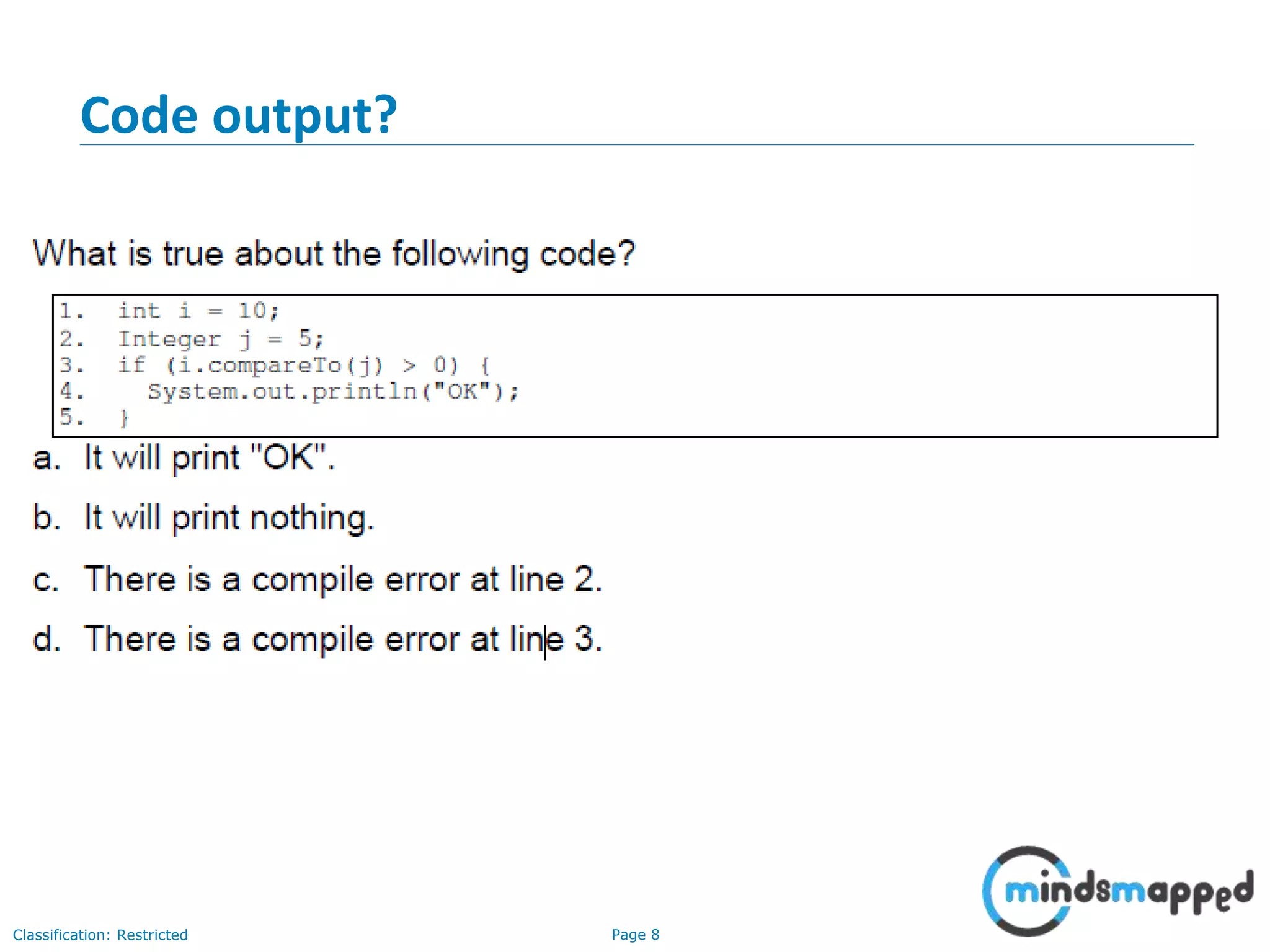 Page 8Classification: Restricted
Code output?
 