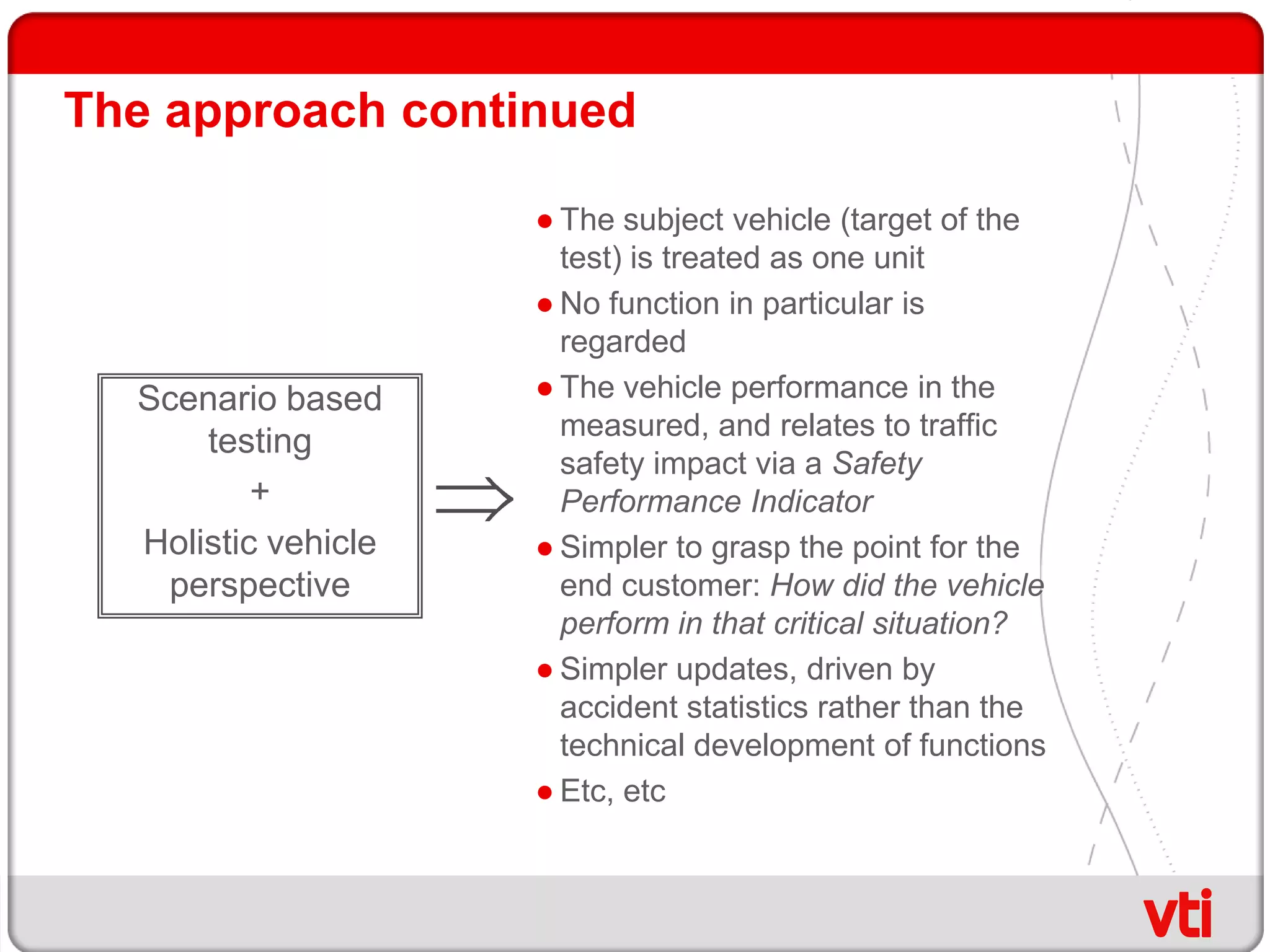 The eVALUE Project OverviewAn EU seventh frame program projectEight partners all over EuropeStarted in January 2008 and ended in December 2010Over all budget of 3.76 M€