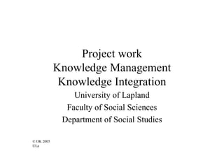 Knowledge Management and Knowledge Integration