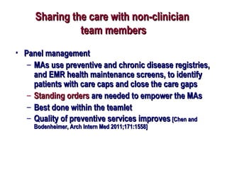 Sharing the care with non-clinicianSharing the care with non-clinician
team membersteam members
• Panel managementPanel ma...
