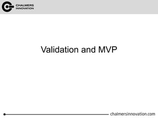 Validation and MVP
 