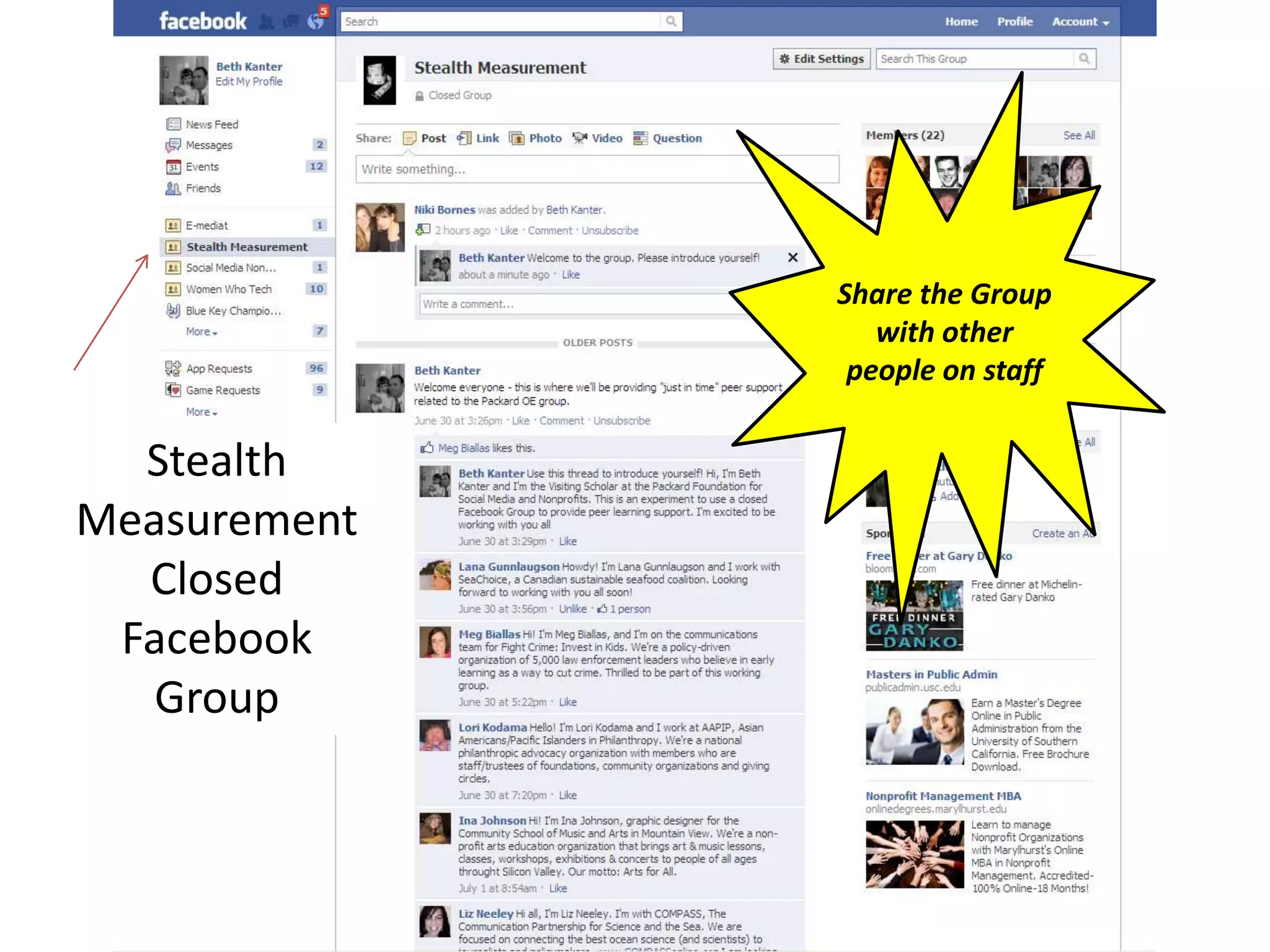 Share the Group
                 with other
               people on staff


  Stealth
Measurement
  Closed
 Facebook
   Group
 