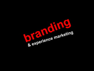 branding & experience marketing 