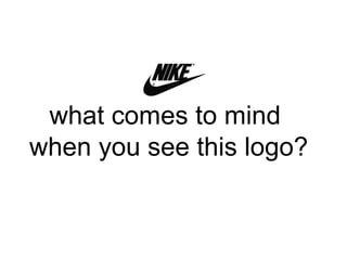 what comes to mind
when you see this logo?
 