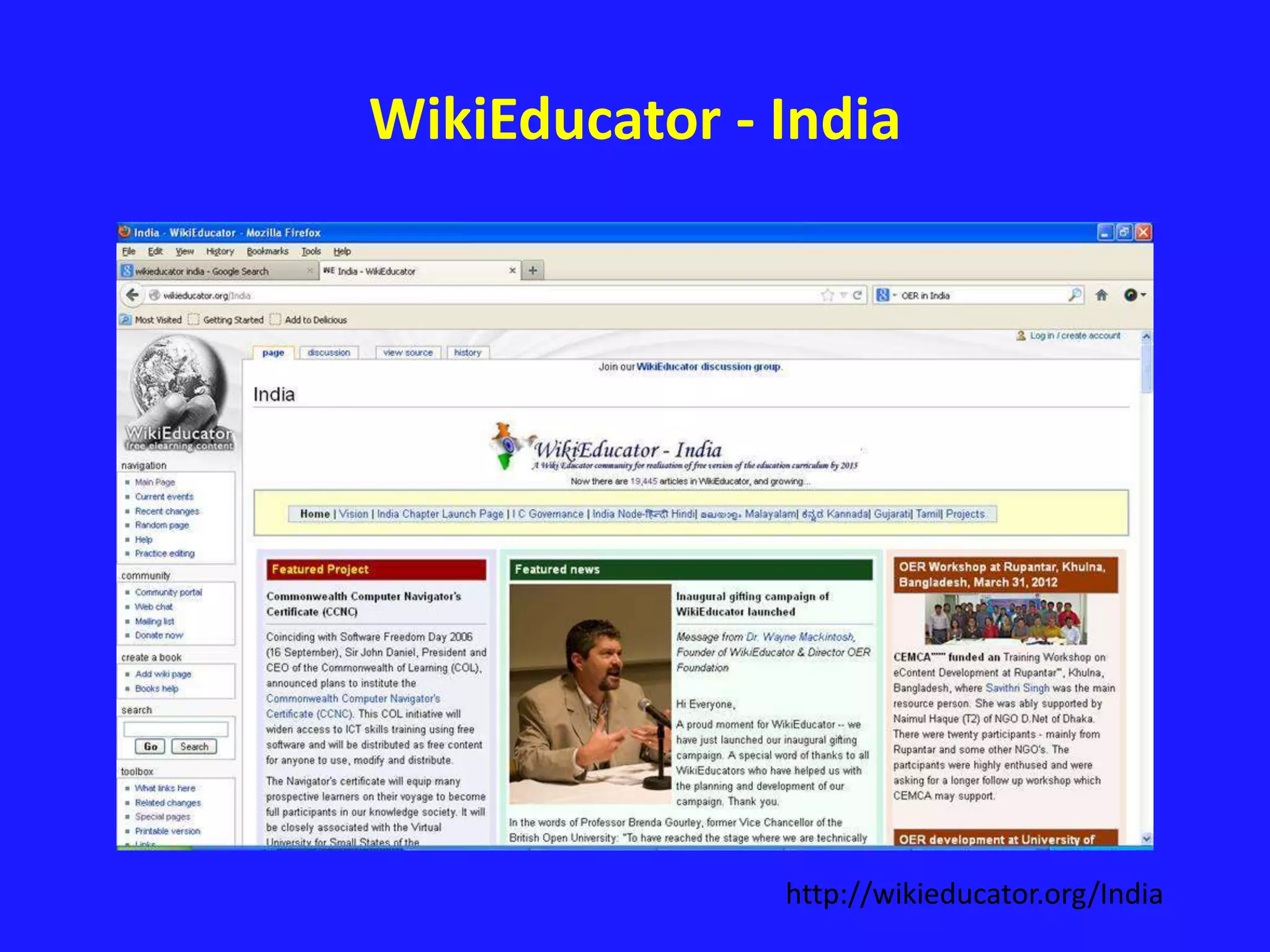 WikiEducator - India 
http://wikieducator.org/India 
 