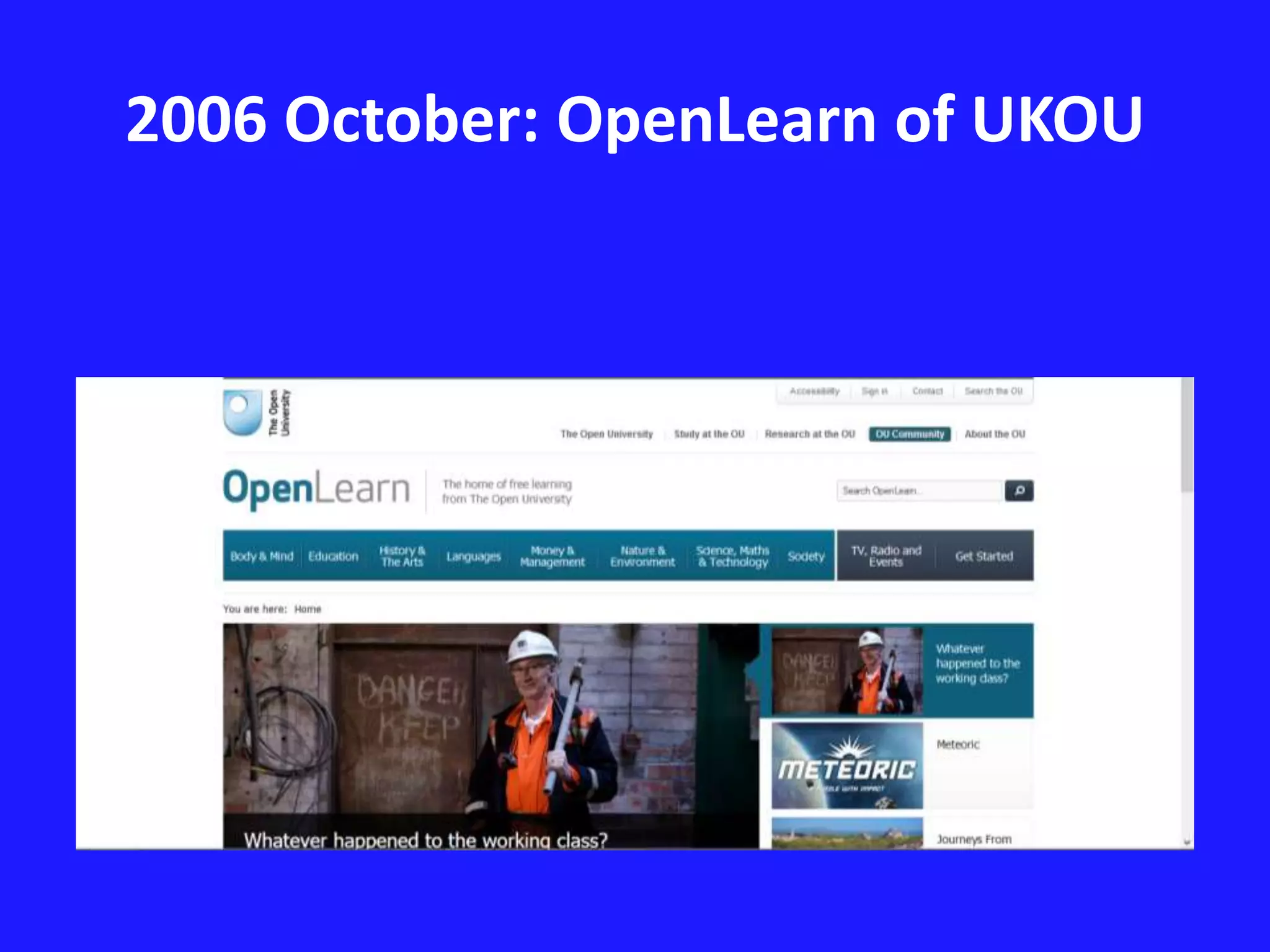 2006 October: OpenLearn of UKOU 
 