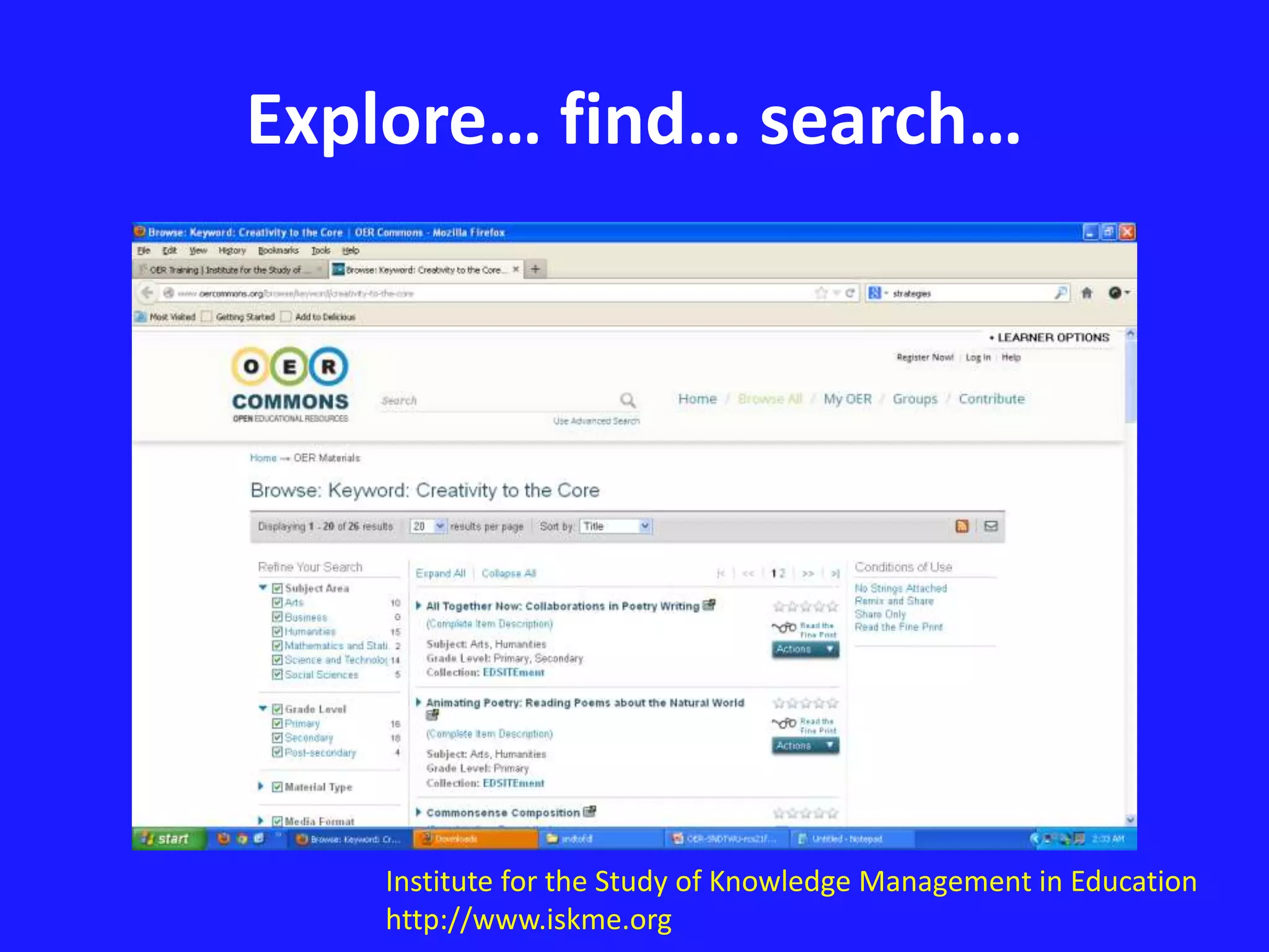 Explore… find… search… 
Institute for the Study of Knowledge Management in Education 
http://www.iskme.org 
 