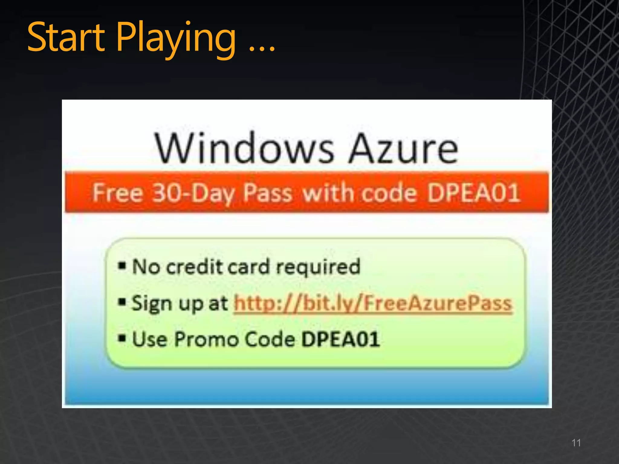 Start Playing …




                  11
 