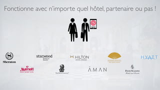 Les applications
Beaucoup d’applications
Entrées répétitives des informations personnelles
Diversité dans l’innovation
Certains hôtels n’ont pas leur application
Client perdu
 