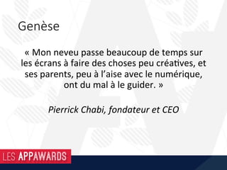 A Team
JM Dabbaghian Stanislas LethuKarim Farsoun
Co-fondateur - PrésidentCo-fondateur Business Developper
Sarah Atallah Hôtel San Régis One More Thing Studio
Guest Relation Mandarin Oriental Paris 5* - Premier hôtel partenaire Agence de développement mobile
 