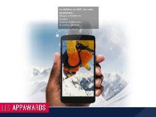 Le meilleur, en 360°, sur votre
smartphone :
Bougez le téléphone,
touchez,
zoomez et dézoomez,
et surtout : proﬁtez !
 