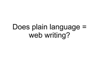 Does plain language = web writing? 