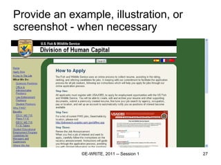 Provide an example, illustration, or screenshot - when necessary 