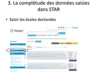 3. La complétude des données saisies
dans STAR
• Saisir les écoles doctorales
 