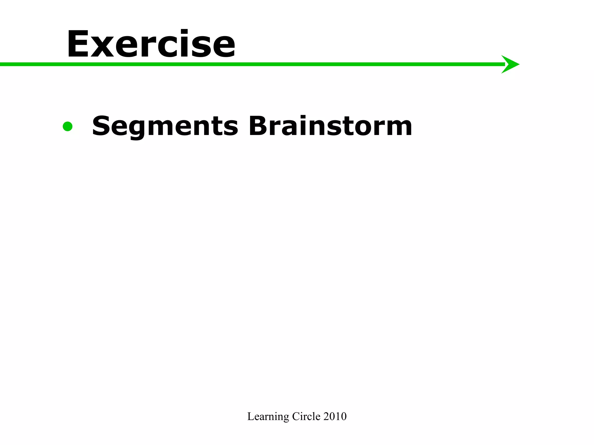 Exercise Segments Brainstorm  Learning Circle 2010 