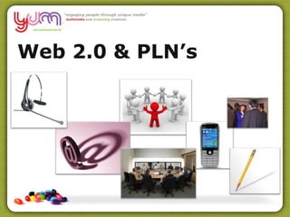 Web 2.0 & PLN’s 