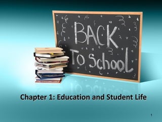Chapter 1: Education and Student Life 