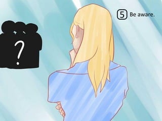 Be aware.5
 