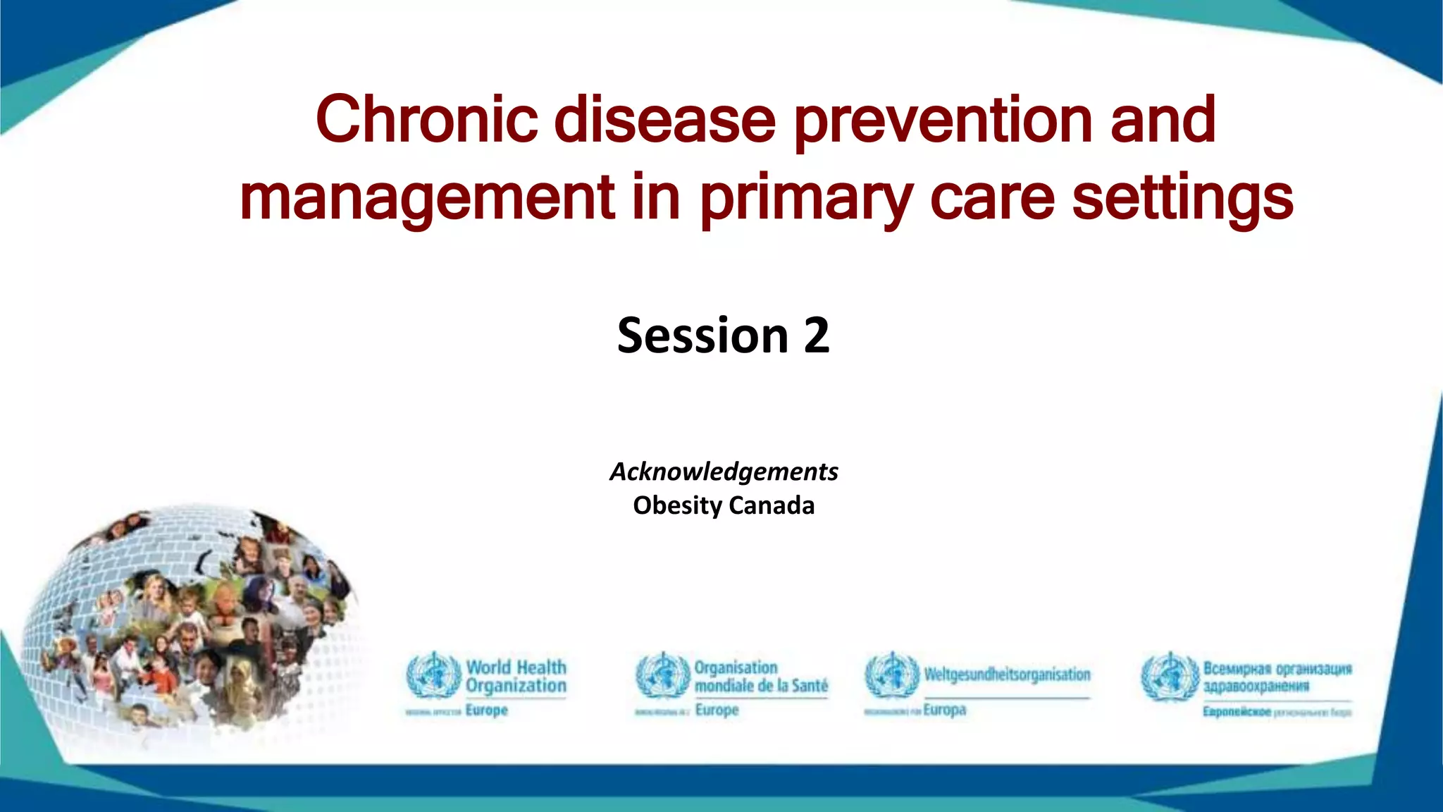 Session 2: Chronic disease prevention and management in primary care ...