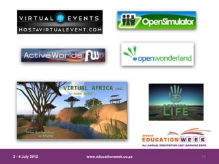 2 - 4 July 2012   www.educationweek.co.za   11
 