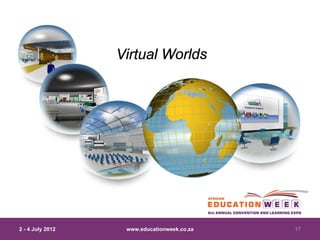 2 - 4 July 2012   www.educationweek.co.za   17
 