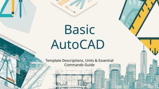 Comprehensive AutoCAD Basics: Templates, Units, Commands & Workspace ...