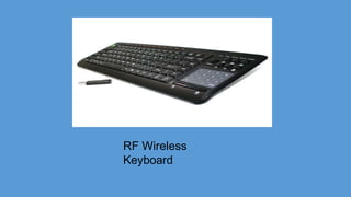 RF Wireless
Keyboard
 
