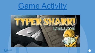 Game Activity
 