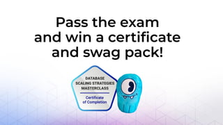 Pass the exam
and win a certiﬁcate
and swag pack!
 