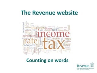 The Revenue website
Counting on words
 
