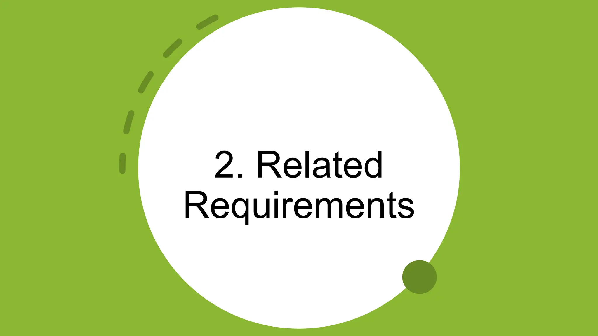 2. Related
Requirements
 
