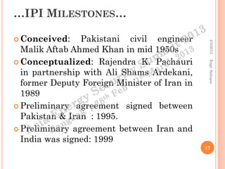 …IPI MILESTONES…

 Conceived:    Pakistani civil engineer




                                               4/3/2013
  M...