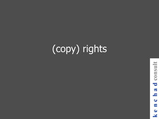 (copy) rights kenchad consulting 