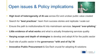  High level of heterogeneity of AI use across EU and unclear public value created
 Search for “best practices”: learn fr...