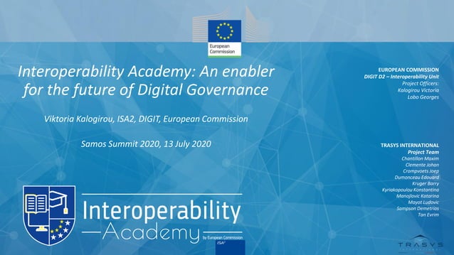 Samos 2020 Summit - Interoperability Academy : An enabler for the ...