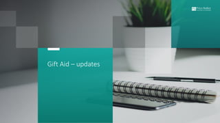 Gift Aid – updates
 