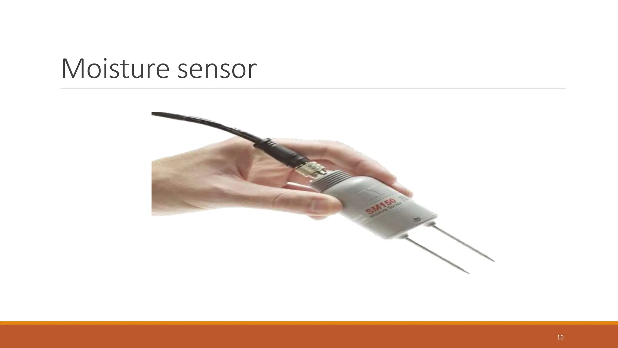 Moisture sensor
16
 