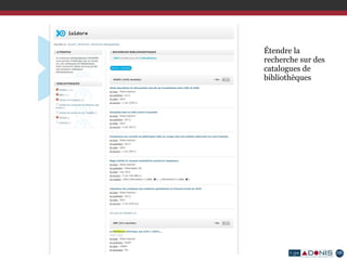 Étendre la
recherche sur des
catalogues de
bibliothèques
 