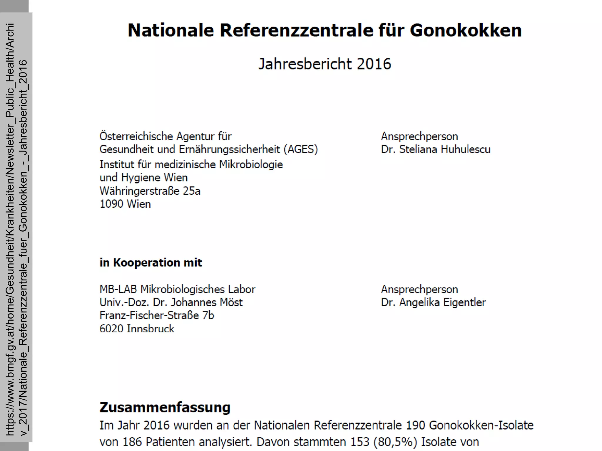 www.ages.at 13
https://www.bmgf.gv.at/home/Gesundheit/Krankheiten/Newsletter_Public_Health/Archi
v_2017/Nationale_Referenzzentrale_fuer_Gonokokken_-_Jahresbericht_2016
 