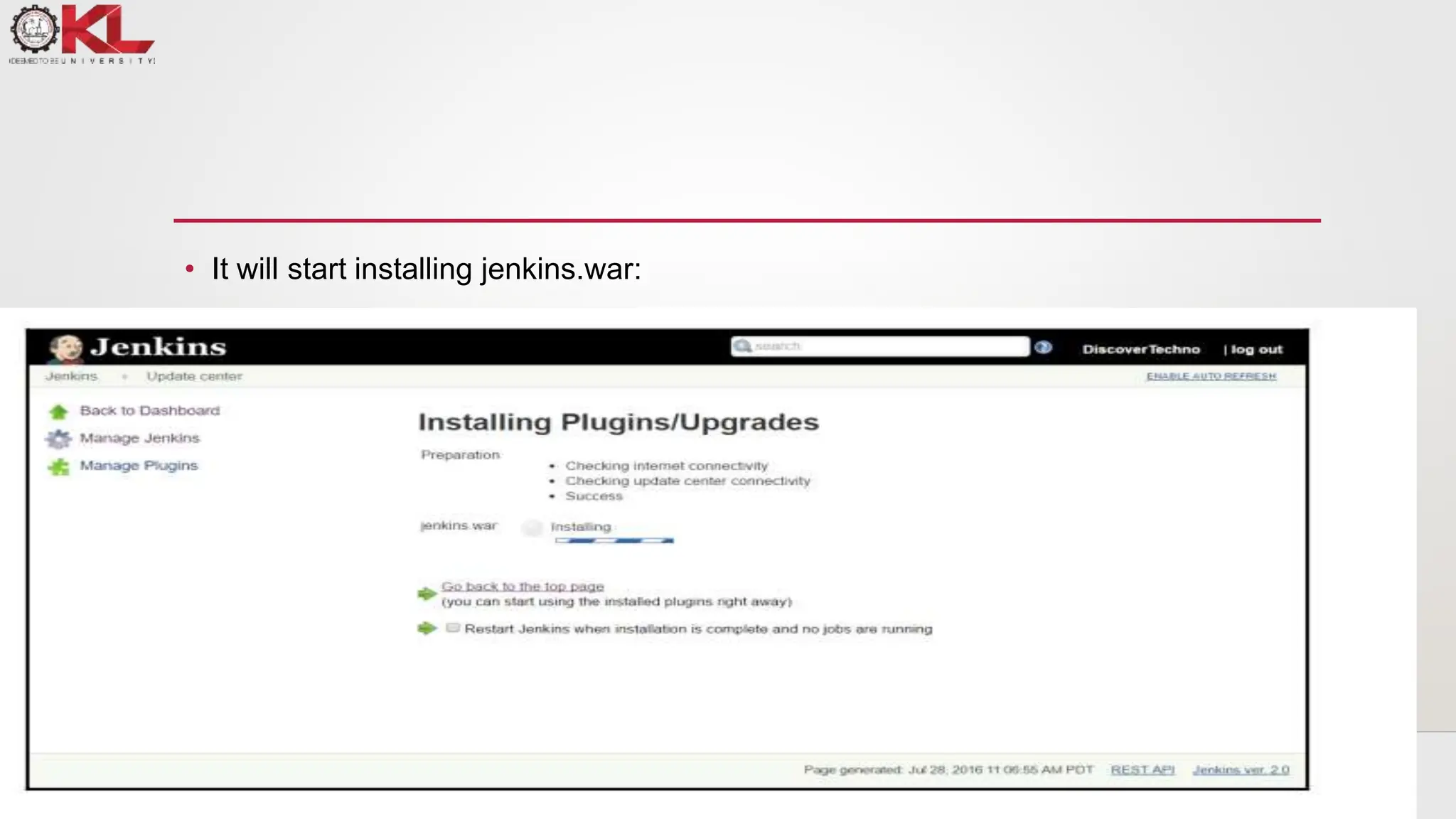 • It will start installing jenkins.war:
 