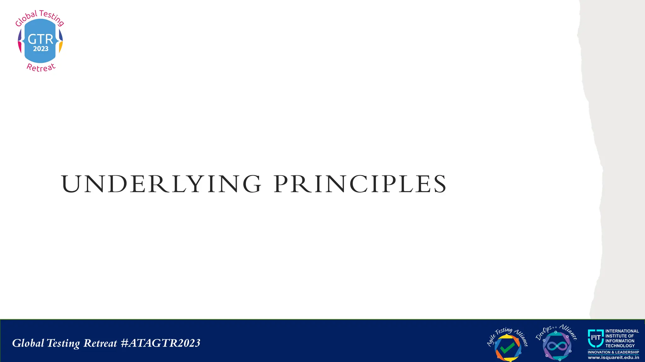 GlobalTesting Retreat #ATAGTR2023
UNDERLYING PRINCIPLES
 
