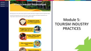 Module 5:
TOURISM INDUSTRY
PRACTICES
 