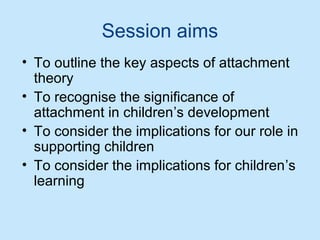 Session 2 Attachment Theory Presentation