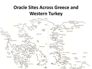 Oracle Sites Across Greece and 
Western Turkey 
 